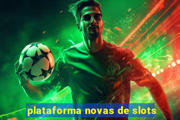 plataforma novas de slots